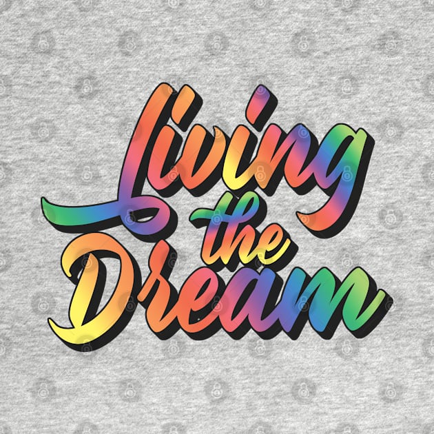 Living The Dream by Zen Cosmos Official